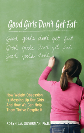 Title details for Good Girls Don't Get Fat by Robyn Silverman - Available